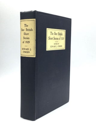Item #22407 THE BEST BRITISH SHORT STORIES OF 1929, With an Irish and Colonial Supplement. Edward...