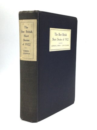 Item #22428 THE BEST BRITISH SHORT STORIES OF 1922. Edward J. O'Brien, John Cournos