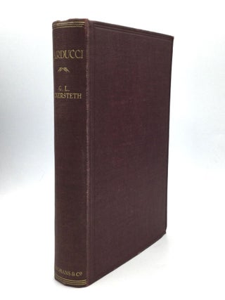 Item #48462 CARDUCCI: A Selection of His Poems, with Verse Translations, Notes, and Three...