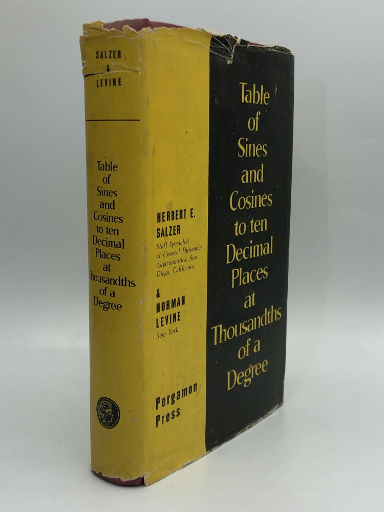 Item #49852 TABLE OF SINES AND COSINES TO TEN DECIMAL PLACES AT THOUSANDTHS OF A DEGREE. Herbert E. Salzer, Norman Levine.