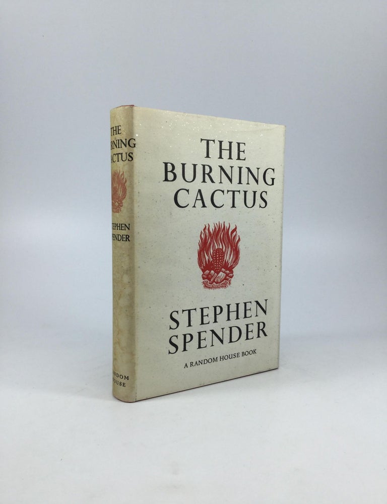 Item #51710 THE BURNING CACTUS. Stephen Spender.
