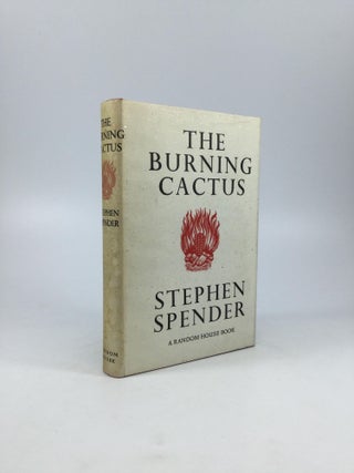 Item #51710 THE BURNING CACTUS. Stephen Spender