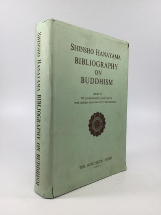 Item #51841 BIBLIOGRAPHY ON BUDDHISM. Shinsho Hanayama