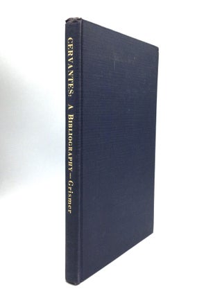 Item #53791 CERVANTES: A Bibliography. Raymond L. Grismer, Ph D