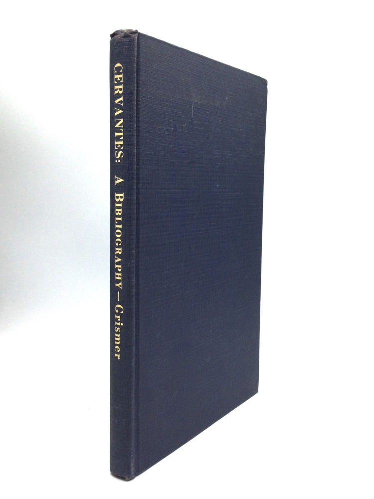 Item #53791 CERVANTES: A Bibliography. Raymond L. Grismer, Ph D.