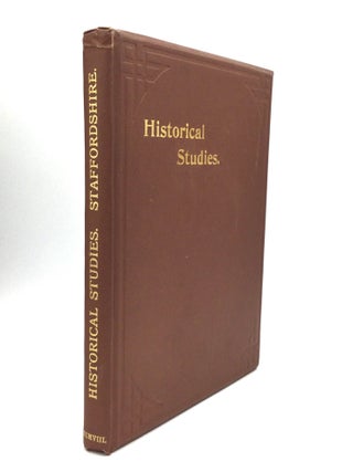 Item #55571 HISTORICAL STUDIES, Relating Chiefly to Staffordshire. J. L. Cherry, Karl Cherry