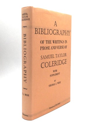 Item #56252 A Bibliography of the Writings in Prose and Verse of Samuel Taylor Coleridge. Thomas...