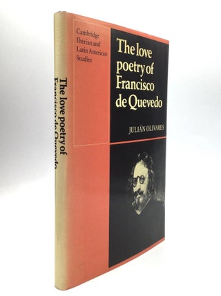 Item #56624 THE LOVE POETRY OF FRANCISCO DE QUEVEDO: An Aesthetic and Existential Study. Julian...