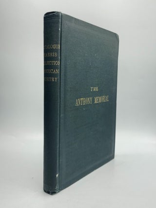 Item #56752 THE ANTHONY MEMORIAL: A Catalogue of the Harris Collection of American Poetry with...