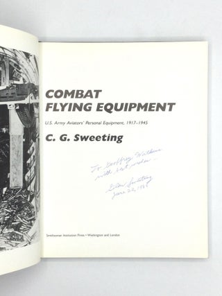 COMBAT FLYING EQUIPMENT: U.S. Army Aviators' Personal Equipment, 1917-1945