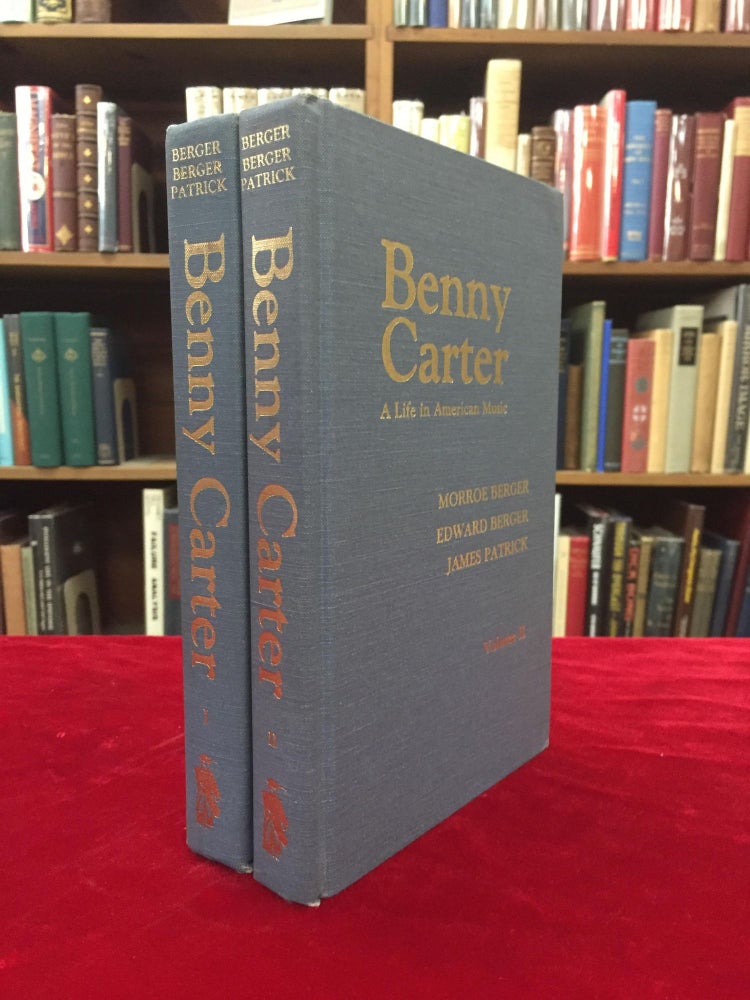 Item #58708 BENNY CARTER: A Life in American Music. Morroe Berger, Edward Berger, James Patrick.
