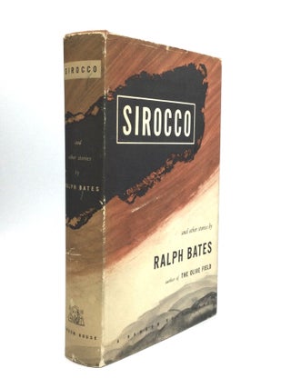 Item #59198 SIROCCO AND OTHER STORIES. Ralph Bates
