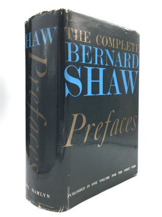 Item #59298 THE COMPLETE PREFACES OF BERNARD SHAW. George Bernard Shaw