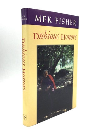 Item #59749 DUBIOUS HONORS. M. F. K. Fisher