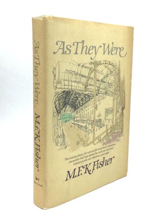 Item #59750 AS THEY WERE. M. F. K. Fisher