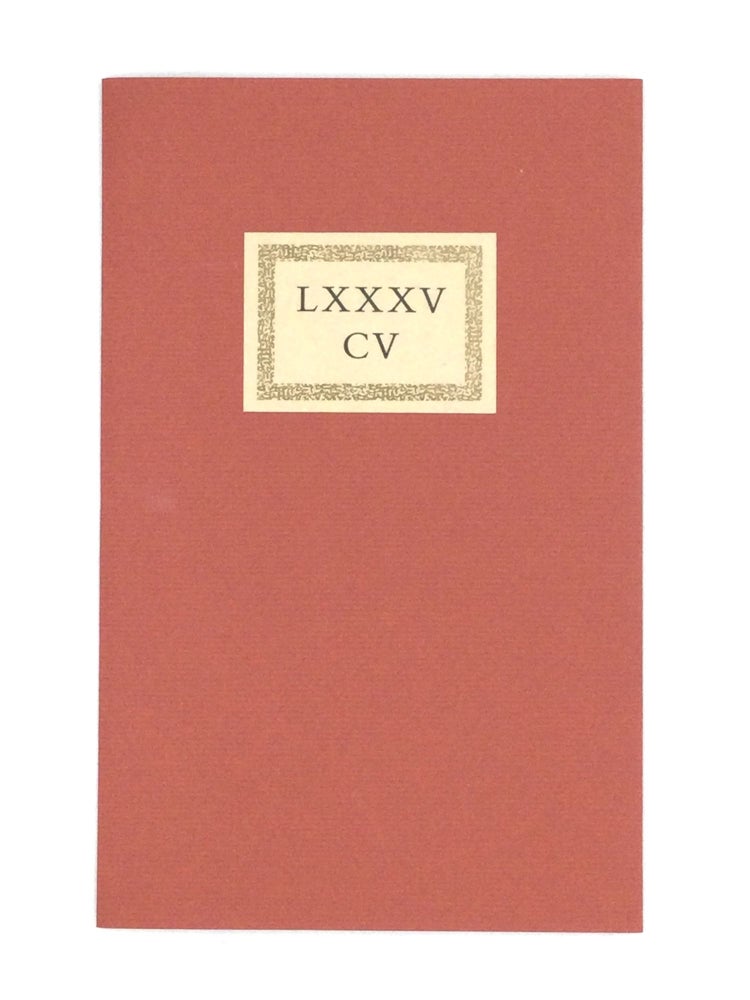 Item #60095 LXXXV CV: two poems in five essays. Gaius Valerius Catullus, Bruce Whiteman.
