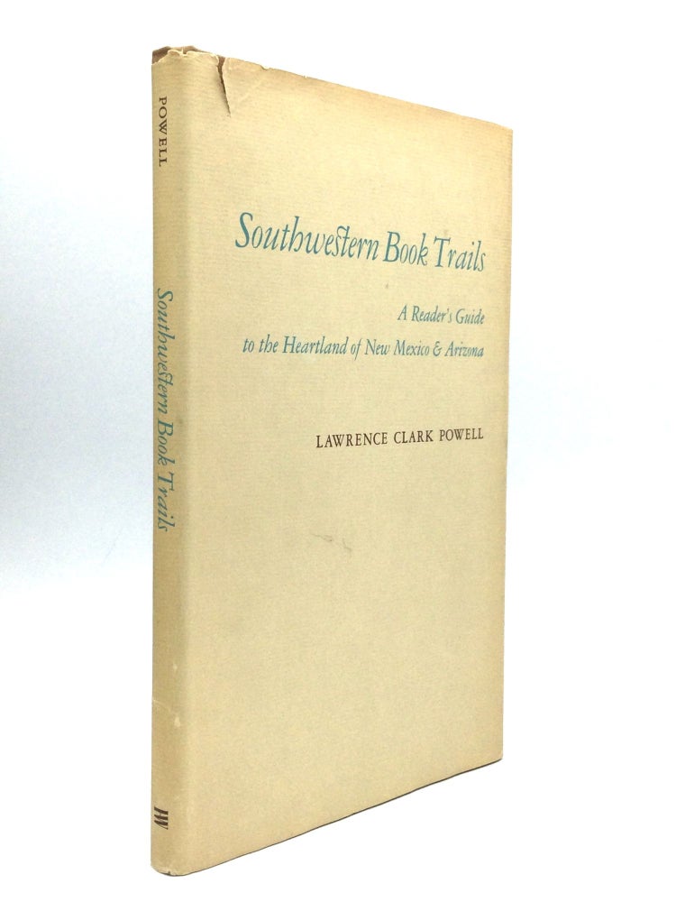 Item #60305 SOUTHWESTERN BOOK TRAILS: A Reader's Guide to the Heartland of New Mexico and Arizona. Lawrence Clark Powell.