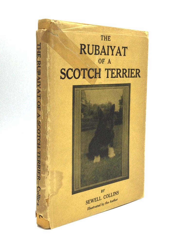 Item #60788 THE RUBAIYAT OF A SCOTCH TERRIER. Sewell Collins.
