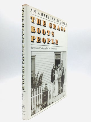 Item #61105 THE GRASS ROOTS PEOPLE: An American Requiem. Nancy Wood