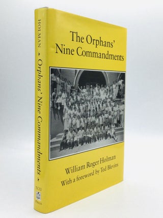 Item #61585 THE ORPHANS' NINE COMMANDMENTS: A Memoir. William Roger Holman