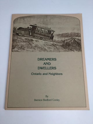 Item #61592 DREAMERS AND DWELLERS: Ontario and Neighbors. Bernice Bedford Conley