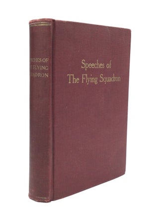 Item #61768 SPEECHES OF THE FLYING SQUADRON. J. Frank Hanly, Oliver Wayne Stewart