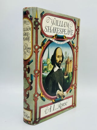 Item #61881 WILLIAM SHAKESPEARE: A Biography. A. L. Rowse