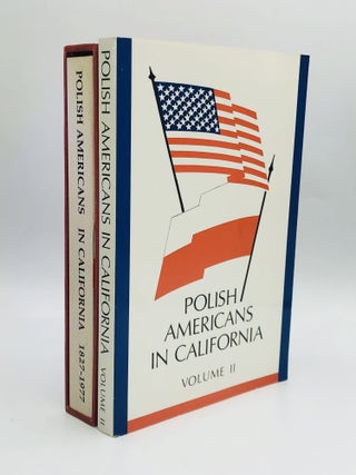 Item #61945 POLISH AMERICANS IN CALIFORNIA, 1827-1977, AND WHO'S WHO and POLISH AMERICANS IN...