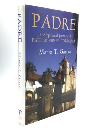 Item #61954 PADRE: The Spiritual Journey of Father Virgil Cordano. Mario T. Garcia
