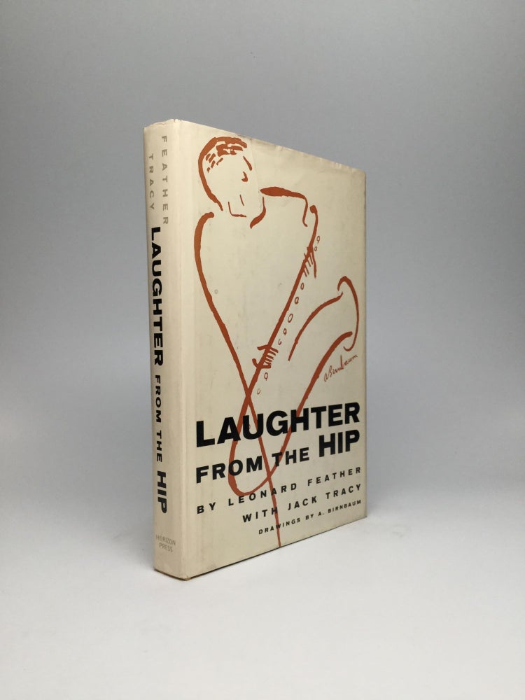 Item #62385 LAUGHTER FROM THE HIP. Leonard Feather, Jack Tracy.