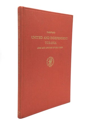 Item #63288 UNITED AND INDEPENDENT TURANIA: Aims and Designs of the Turks. Zarevand
