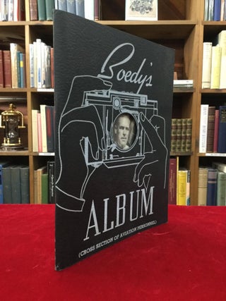 Item #63821 BOEDY'S ALBUM (CROSS SECTION OF AVIATION PERSONNEL). Kenneth Judson Boedecker