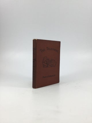 Item #64050 THE TELEPHONE: An Account of the Phenomena of Electricity, Magnetism, and Sound, as...