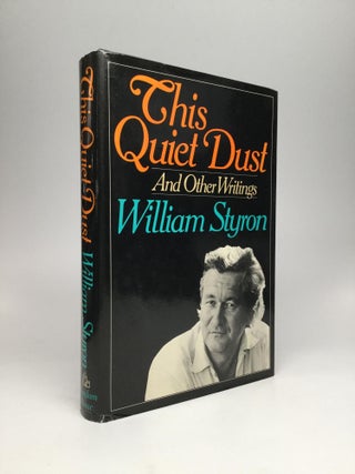Item #64059 THIS QUIET DUST AND OTHER WRITINGS. William Styron