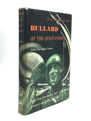 Item #64107 BULLARD OF THE SPACE PATROL. Malcolm Jameson