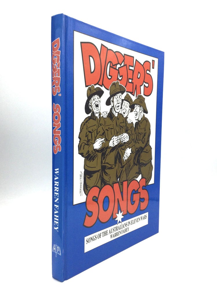 Item #64746 DIGGERS' SONGS: Songs of the Australians in Eleven Wars. Warren Fahey.
