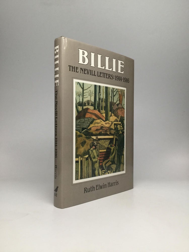 Item #64950 BILLIE: The Nevill Letters: 1914-1916. Ruth Elwin Harris.