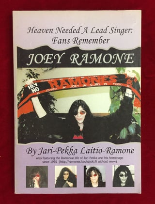 Item #64961 HEAVEN NEEDED A LEAD SINGER: Fans Remember Joey Ramone. Jari-Pekka Laitio-Ramone