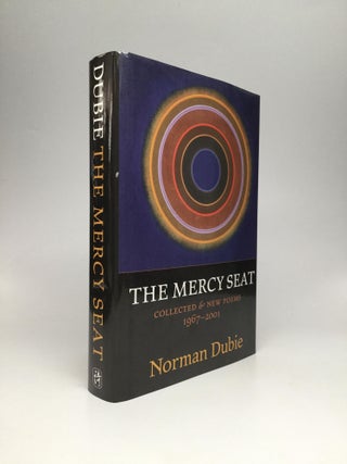 Item #65019 THE MERCY SEAT: Collected & New Poems, 1967-2001. Norman Dubie