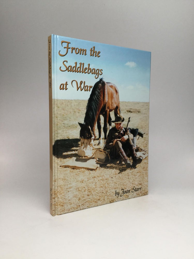 Item #65701 FROM THE SADDLEBAGS AT WAR. Joan Starr.