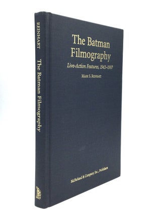 Item #65709 THE BATMAN FILMOGRAPHY: Live-Action Features, 1943-1997. Mark S. Reinhart