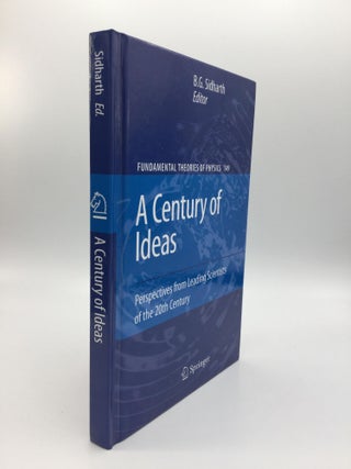 Item #65885 A CENTURY OF IDEAS: Perspectives from Leading Scientists of the 20th Century. B. G....