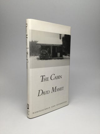 Item #66016 THE CABIN: Reminiscence and Diversions. David Mamet