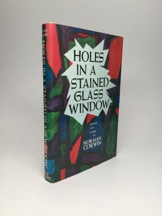 Item #66146 HOLES IN A STAINED GLASS WINDOW. Norman Corwin