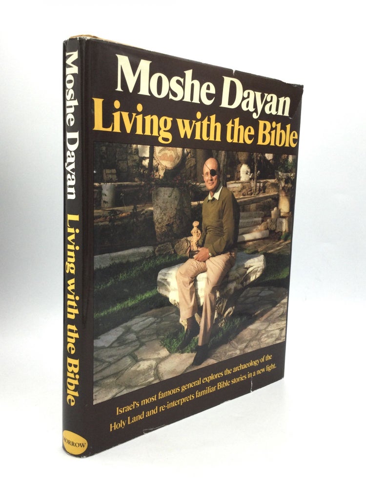 Item #66522 LIVING WITH THE BIBLE. Moshe Dayan.