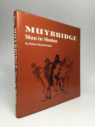 Item #66698 MUYBRIDGE: Man in Motion. Robert Bartlett Haas