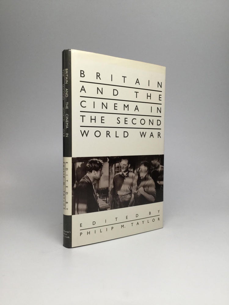 Item #66792 BRITAIN AND THE CINEMA IN THE SECOND WORLD WAR. Philip M. Taylor.