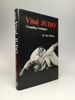 Item #66841 VITAL JUDO: Grappling Techniques. Isao Okano