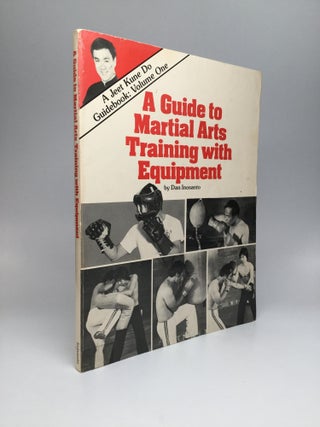 Item #66847 A GUIDE TO MARTIAL ARTS TRAINING WITH EQUIPMENT - A Jeet Kune Do Guidebook: Volume...