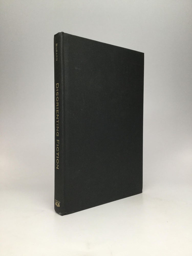 Item #67512 DISORIENTING FICTION: The Autoethnographic Work of Nineteenth-Century British Novels. James Buzard.